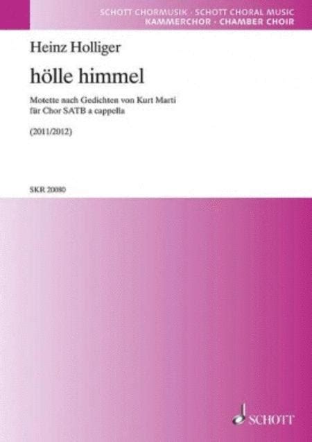 Holle Himmel Motet Based On Poems By Kurt Marti Satb And Percussion Ad Lib